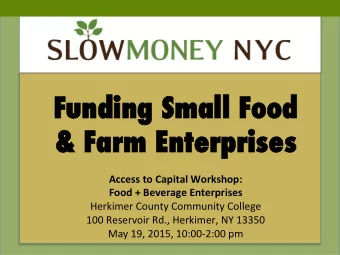 Funding Sm Small Food   &amp;  &amp; Farm En  Enter  erprises ses       Access  to