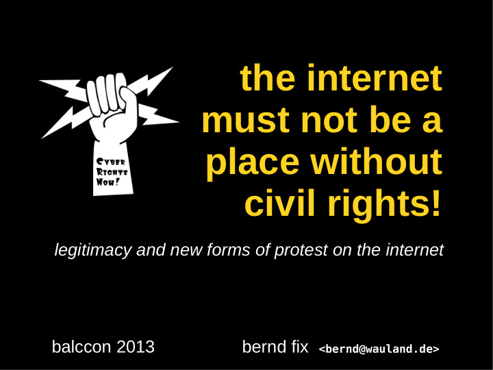 the internet must not be a place without civil rights