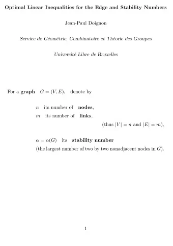 Optimal Linear Inequalities for the Edge and Stability Numbers  Jean-Paul Doignon  Service de G