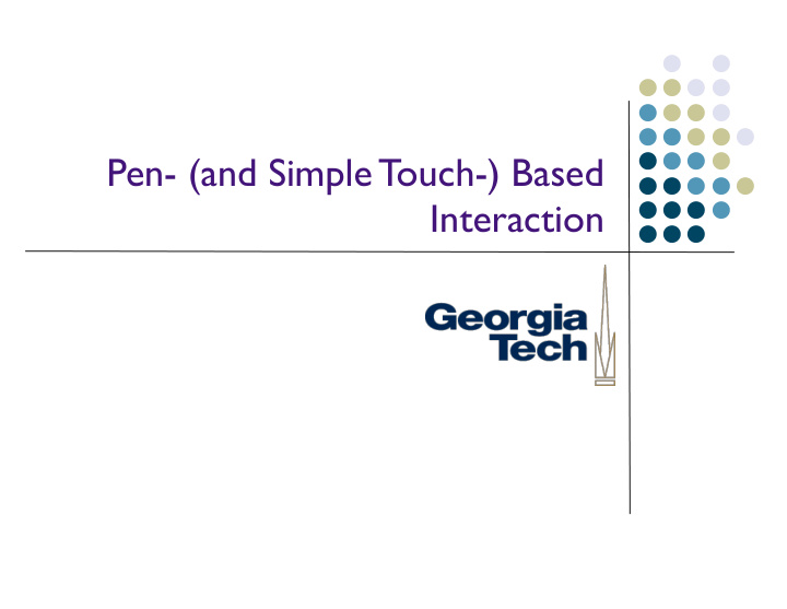 pen and simple touch based interaction pen computing