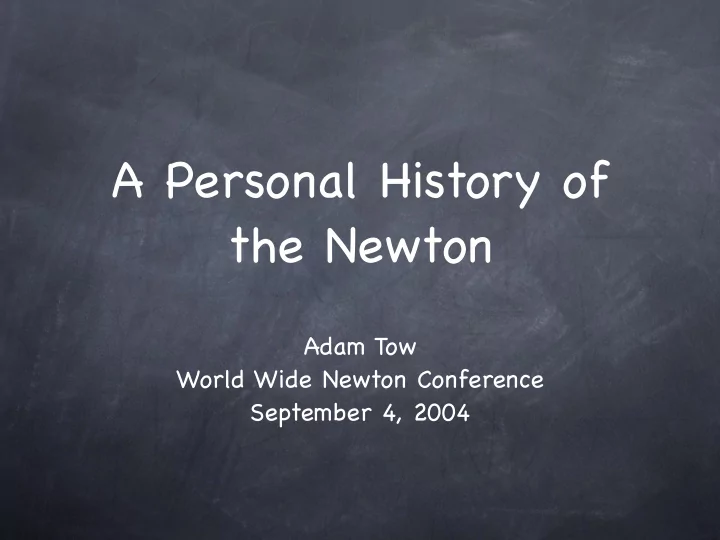 a personal history of the newton