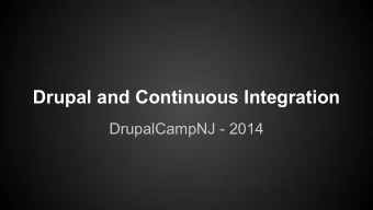 Drupal and Continuous Integration  DrupalCampNJ - 2014  Who we are  Henry Umansky  Jason Howe