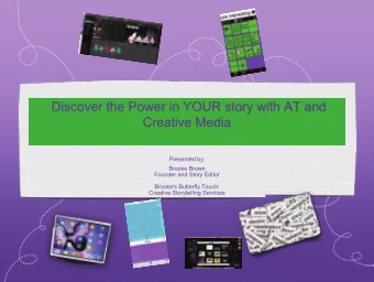 Discover the Power in YOUR story with AT and  Creative Media  Presented by:  Brooke Brown  Founder