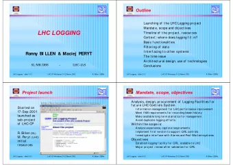 LHC LOGGING  Timeline of  t he proj ect , resources  Cont ext : where does logging f it  in?  Basic