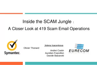 Inside the SCAM Jungle:  A Closer Look at 419 Scam Email Operations  Jelena Isacenkova  Olivier