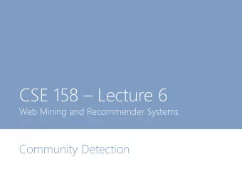 CSE 158  Lecture 6  Web Mining and Recommender Systems  Community Detection  Dimensionality