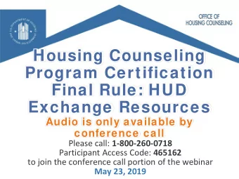Housing Counseling  Program Certification  Final Rule: HUD  Exchange Resources  Audio is only