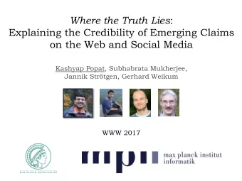 Explaining the Credibility of Emerging Claims  on the Web and Social Media  Kashyap Popat,