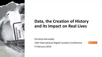 and its Impact on Real Lives  Christine Kenneally  14th International Digital Curation Conference