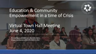 Ed  Education &amp; Community  Em  Empower  ermen  ent  t in a ti  time  e of  f Crisis  Vi  Virtu