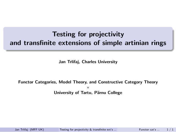 testing for projectivity and transfinite extensions of