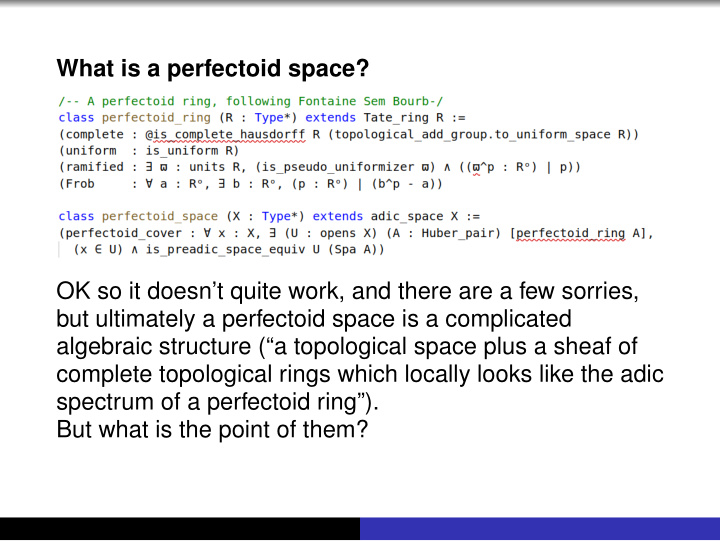 what is a perfectoid space ok so it doesn t quite work