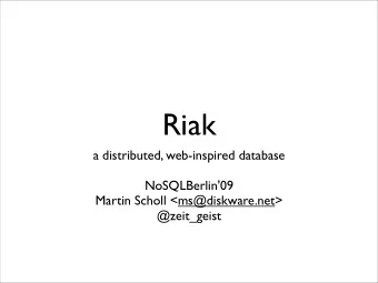 Riak  a distributed, web-inspired database  NoSQLBerlin'09  Martin Scholl &lt;ms@diskware.net&gt;