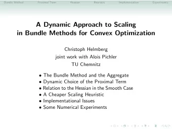 A Dynamic Approach to Scaling  in Bundle Methods for Convex Optimization  Christoph Helmberg  joint