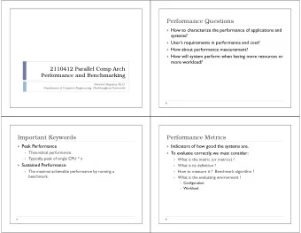 Performance Questions  How to characterize the performance of applications and  systems?