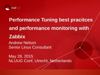 Performance Tuning best pracitces  and performance monitoring with  Zabbix  Andrew Nelson  Senior