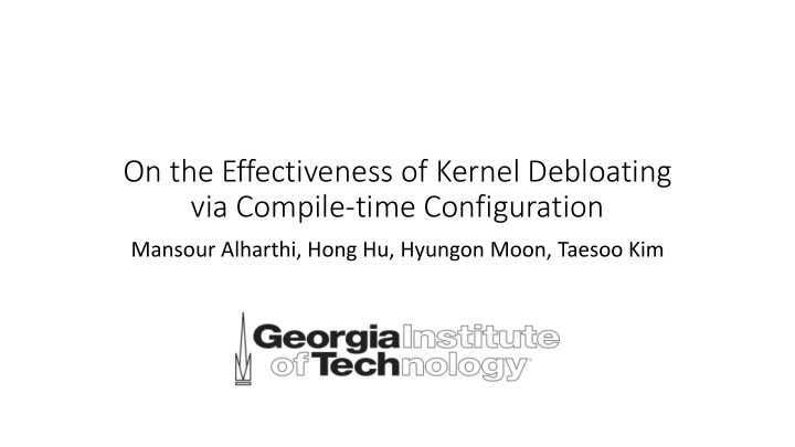 on the effectiveness of kernel debloating via compile