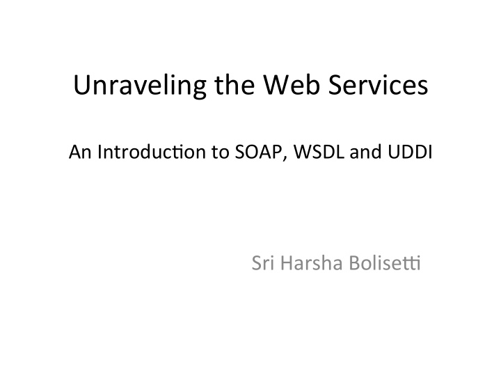 unraveling the web services