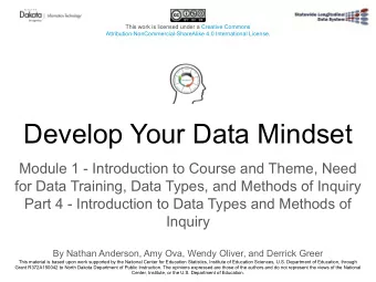 Develop Your Data Mindset  Module 1 - Introduction to Course and Theme, Need  for Data Training,