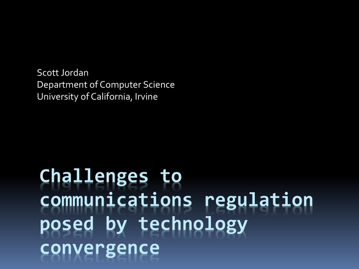 challenges to communications regulation posed by