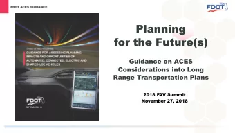 Planning   for the Future(s)  Guidance on ACES  Considerations into Long  Range Transportation