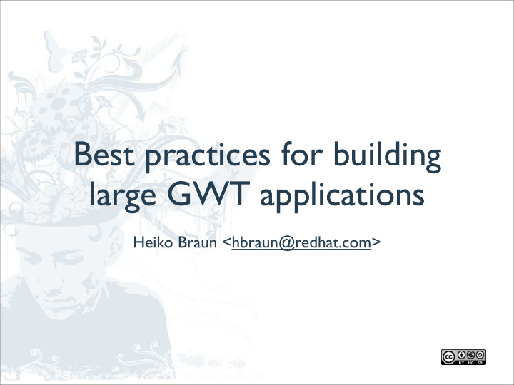 best practices for building large gwt applications