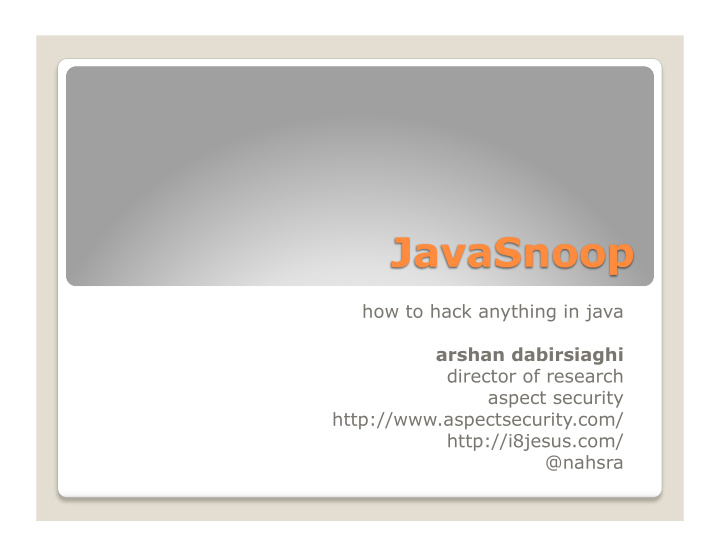 how to hack anything in java arshan dabirsiaghi director