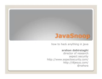 how to hack anything in java  arshan dabirsiaghi  director of research  aspect security