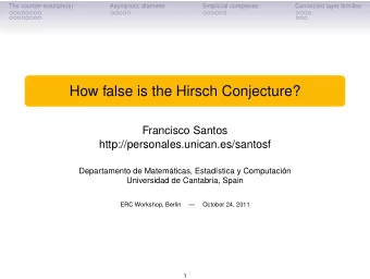 How false is the Hirsch Conjecture?  Francisco Santos  http://personales.unican.es/santosf