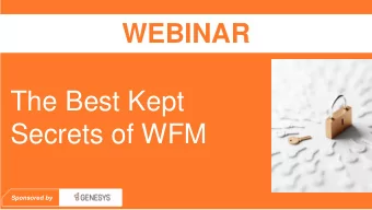 The Best Kept  Secrets of WFM  Sponsored by  The Classic Schedule Problem  Login to our Chat Page