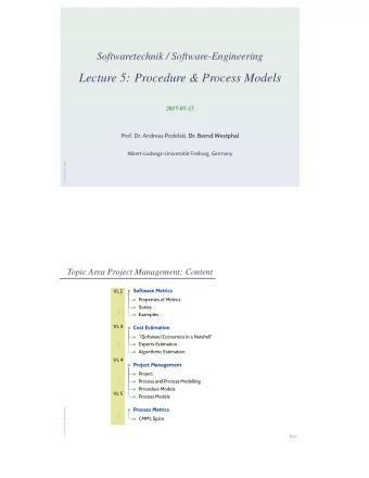 Lecture 5: Procedure &amp; Process Models  2017-05-15 Prof. Dr. Andreas Podelski, Dr. Bernd