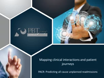 Mapping clinical interactions and patient  journeys Attending : Nickie Viljoen: Claims Solutions