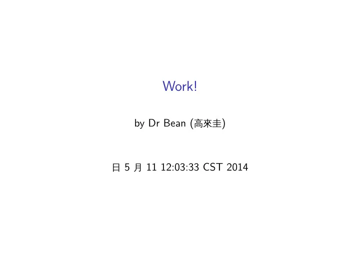 work