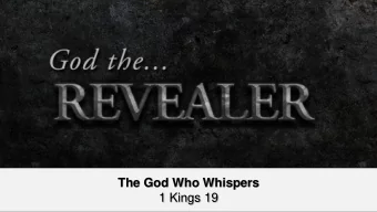 The God Who Whispers  1 Kings 19  Here is some test text  Here is some test text  Here is some test