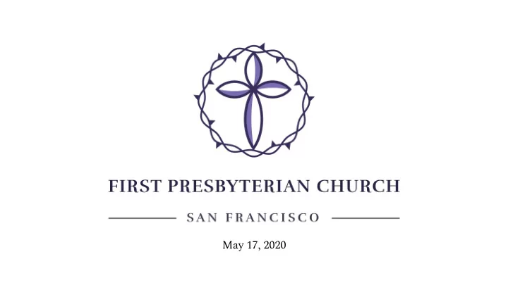 may 17 2020 glory be to the father and to the son and to