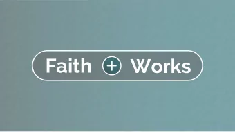 Faith  Works  Listen, Receive and Do  John 7:3-5  After this, Jesus traveled around Galilee.  He