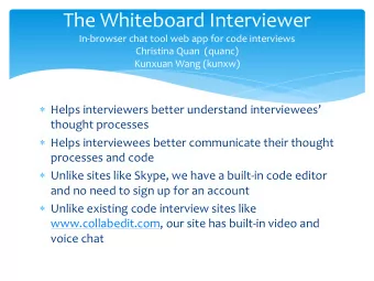 The Whiteboard Interviewer  In-browser chat tool web app for code interviews  Christina Quan