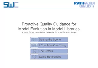Proactive Quality Guidance for  Model Evolution in Model Libraries  Andreas Ganser, Horst Lichter,