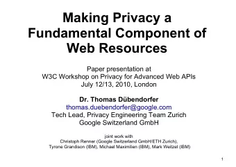 Making Privacy a  Fundamental Component of Web Resources  Paper presentation at  W3C Workshop on