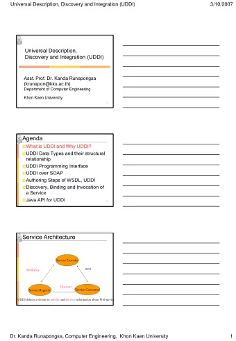 Agenda  What is U  UDDI and Why UDDI?  UDDI Data Types and their structural  relationship