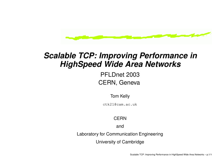 scalable tcp improving performance in highspeed wide area