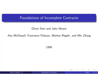 Foundations of Incomplete Contracts  Oliver Hart and John Moore  Ana McDowall, Francesco Palazzo,