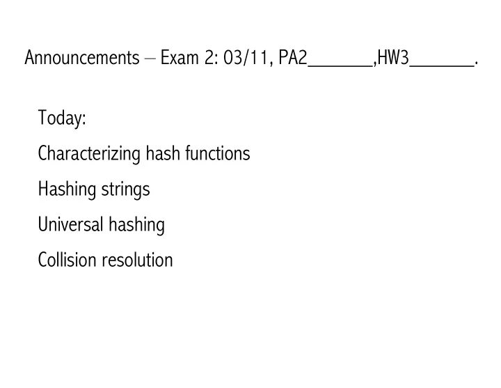 announcements exam 2 03 11 pa2 hw3 today characterizing