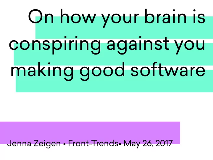 on how your brain is conspiring against you making good