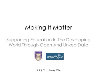 Making It Matter  Supporting Education In The Developing  World Through Open And Linked Data