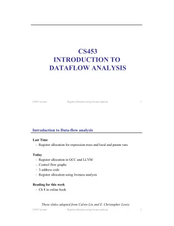 CS453  INTRODUCTION TO  DATAFLOW ANALYSIS  CS453 Lecture  Register allocation using liveness