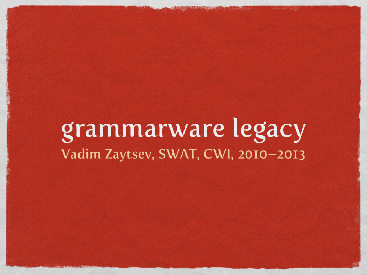 grammarware legacy