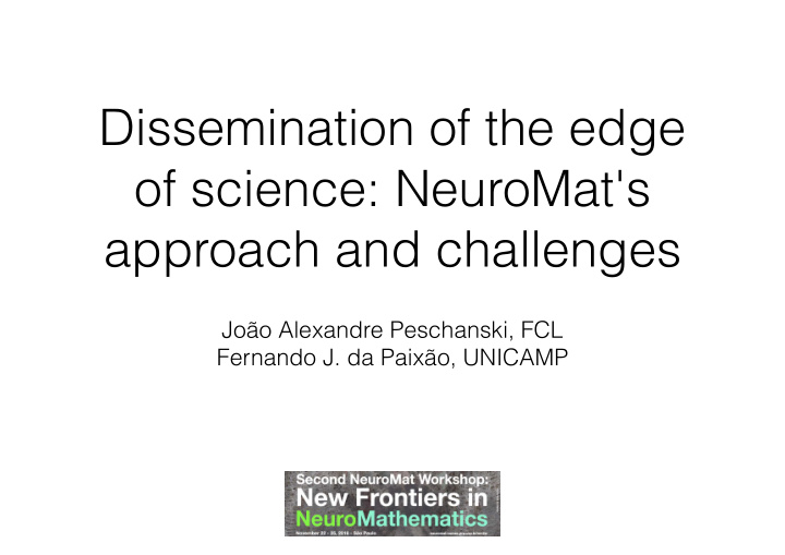 dissemination of the edge of science neuromat s approach