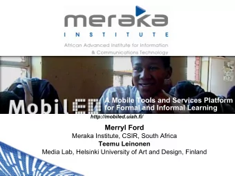 A Mobile Tools and Services Platform  for Formal and Informal Learning  http://mobiled.uiah.fi/