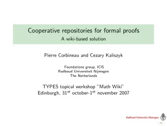 Cooperative repositories for formal proofs  A wiki-based solution  Pierre Corbineau and Cezary